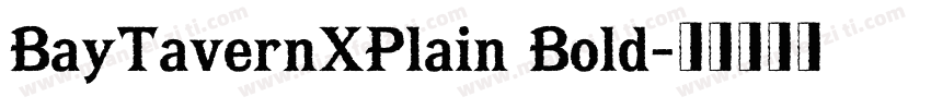 BayTavernXPlain Bold字体转换
